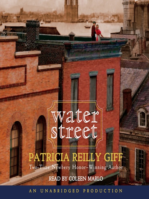 Title details for Water Street by Patricia Reilly Giff - Available